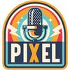 undefined Pixel Podcast