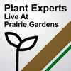 undefined Plant Experts Live from Prairie Gardens