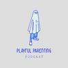 undefined Playful Parenting Podcast