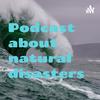 undefined Podcast about natural disasters