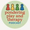 undefined Pondering Play and Therapy Podcast