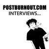 undefined POSTBURNOUT.COM Interviews...