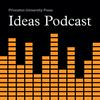 undefined Princeton UP Ideas Podcast