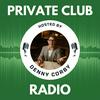 undefined Private Club Radio Show