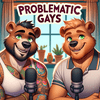 undefined Problematic Gays