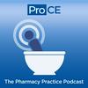 undefined ProCE: The Pharmacy Practice Podcast