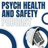 undefined Psych Health and Safety Podcast
