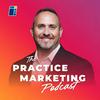 undefined The Practice Marketing Podcast