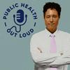 undefined Public Health Out Loud
