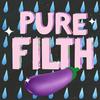 undefined Pure Filth