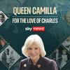 undefined Queen Camilla: For The Love Of Charles