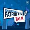 undefined Tom Curran’s Patriots Talk Podcast