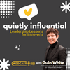 undefined Quietly Influential: Leadership Lessons for Introverts