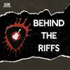 undefined Behind The Riffs