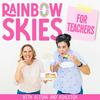 undefined Rainbow Skies for Teachers