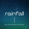 undefined Rainfall: Relaxing Rain Podcast