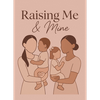 undefined Raising Me and Mine