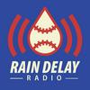 undefined Rain Delay Radio: A Baseball Podcast