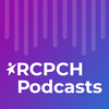 undefined RCPCH Podcasts