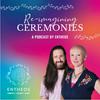 undefined Re-imagining Ceremonies: A podcast by Entheos