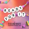 undefined Ready For It - A Taylor Swift Inspired Podcast