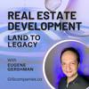 undefined Real Estate Development: Land to Legacy