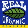 undefined Real Organic Podcast