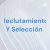 undefined Reclutamiento Y Selección