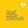 undefined Reef News Network
