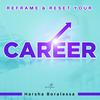 undefined Reframe & Reset Your Career: Job Search & Career Development Insights