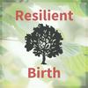 undefined Resilient Birth