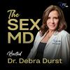 undefined The SexMD Podcast by Dr. Debra Durst