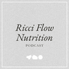 undefined Ricci Flow Nutrition Podcast