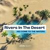 undefined Rivers in the Desert