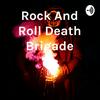 undefined Rock And Roll Death Brigade