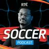 undefined RTÉ Soccer Podcast