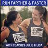 undefined Run Farther & Faster — The Podcast with Coaches Lisa Levin and Julie Sapper