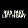 undefined Run Fast, Lift Heavy