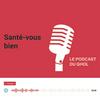 undefined Santé-vous bien, le podcast santé du GHOL