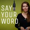 undefined SAY YOUR WORD / ELIF SHAFAK