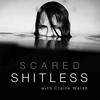 undefined Scared Shitless with Claire Walsh