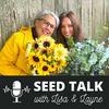 undefined Seed Talk with Lisa & Layne