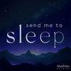 undefined Send Me To Sleep: Books and stories for bedtime