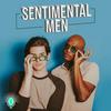 undefined Sentimental Men
