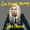 undefined Sex Power Money with Sara Pascoe