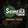 undefined Shenmue Dojo's Anime FEED