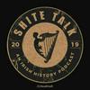 undefined Shite Talk: An Irish History Podcast