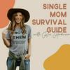 undefined Single Mom Survival Guide