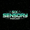 undefined Six Sensory Podcast