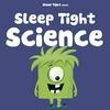 undefined Sleep Tight Science - A Bedtime Science Show For Kids